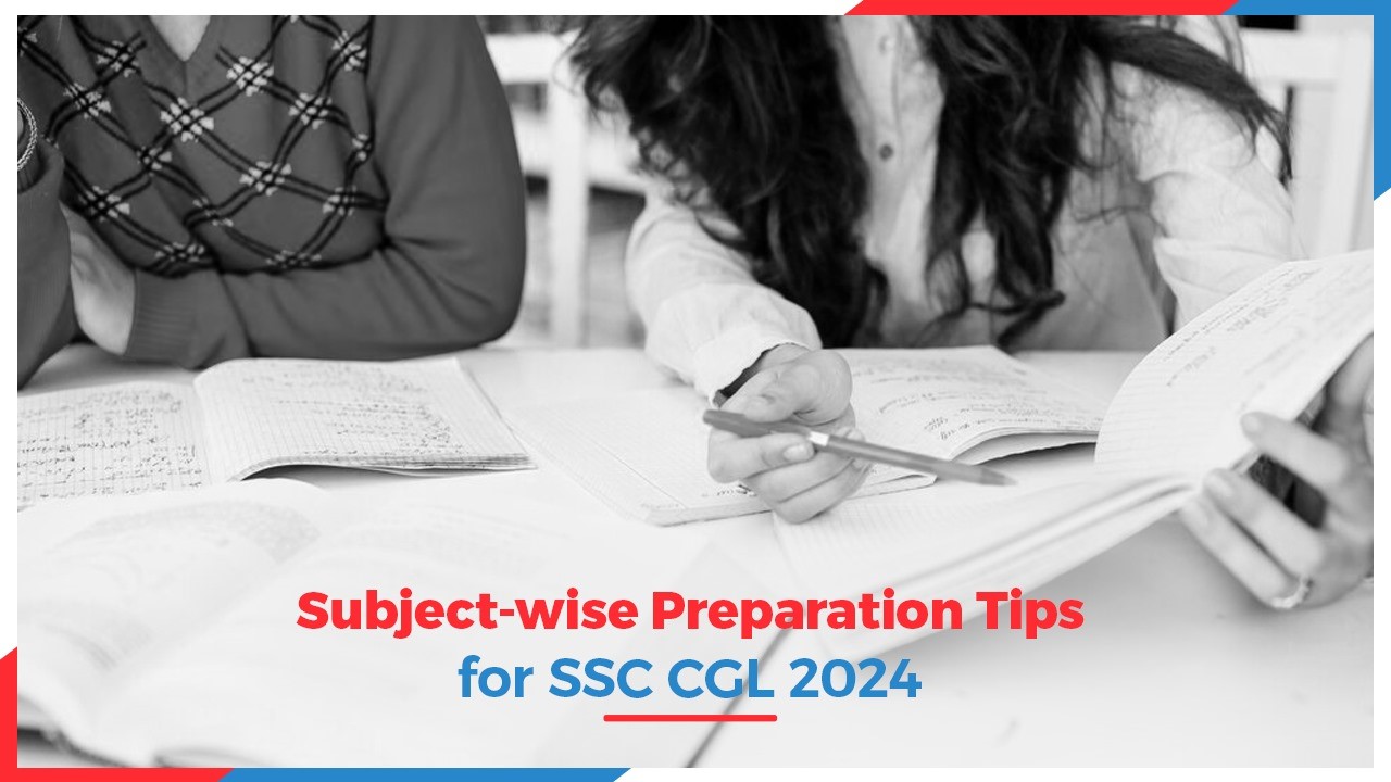 Subject-wise Preparation Tips for SSC CGL 2024.jpg